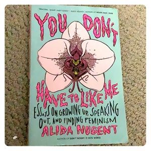 You Don’t Have To Like Me by Alida Nugent